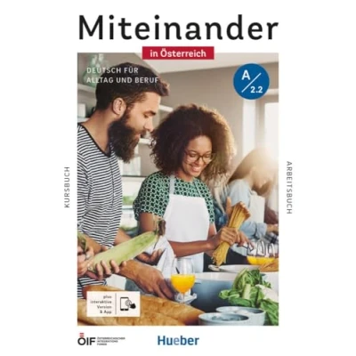 Abbildung von Miteinander in Österreich Deutsch für Alltag und Beruf A2.2: als Zweitsprache / Kurs Arbeitsbuch plus interaktive Version
