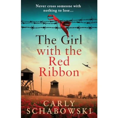 Abbildung von the Girl with Red Ribbon: BRAND NEW unforgettable historical fiction from author of &#039;The Watchmaker Dachau&#039; and Rainbow&#039;