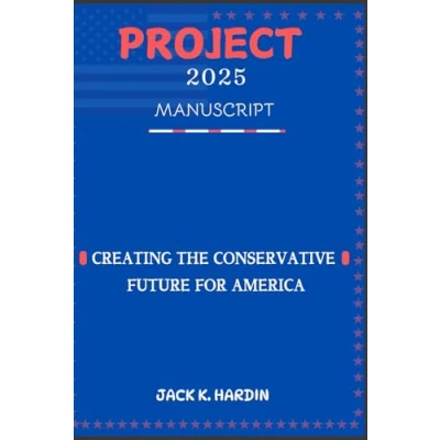 Abbildung von Project 2025 Manuscript: Creating the Conservative Future For America