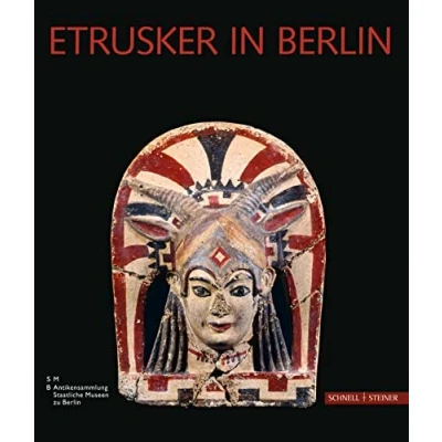 Abbildung von Etrusker in Berlin: Etruskische Kunst der Berliner Antikensammlung. Eine Einführung