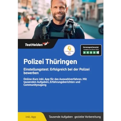 Abbildung von Polizei Thüringen Einstellungstest: Erfolgreich bei der bewerben: Online Kurs inkl. App für das Auswahlverfahren. Mit tausenden Aufgaben, Erfahrungsberichten und Communityzugang