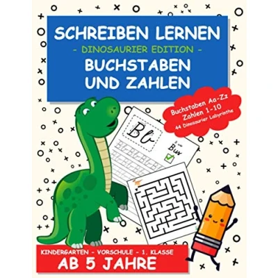 Abbildung von Schreiben Lernen Buchstaben und Zahlen [Dinosaurier Edition]: Lernbuch Aktivitätsbuch A4 Vorschule Übungshefte ab 5 Junge 44 Dinosaurier ...