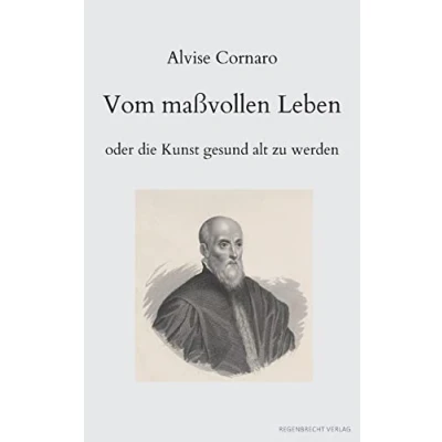 Abbildung von Vom maßvollen Leben oder die Kunst gesund alt zu werden (Renaissancemenschen)