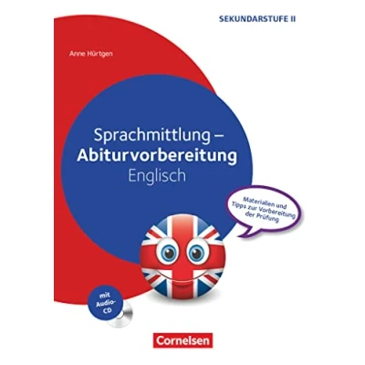 Abbildung von Abiturvorbereitung Fremdsprachen Englisch: Sprachmittlung Materialien und Tipps zur Vorbereitung der Prüfung Kopiervorlagen mit Audio CD
