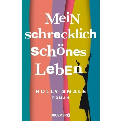 Abbildung von Mein schrecklich schönes Leben: Roman