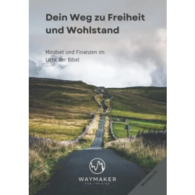 Abbildung von Dein Weg zu Freiheit &amp; Wohlstand: Mindset Finanzen im Licht der Bibel Workbook