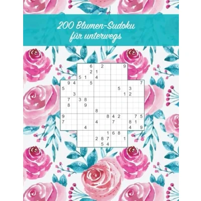 Abbildung von 200 gemischte Blumen Sudoku für unterwegs: Von einfach bis extrem schwer / Tolles Geschenk Fans Praktisch unterwegs