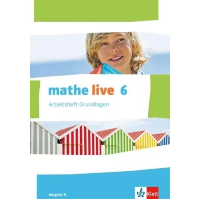 Abbildung von mathe live 6. Ausgabe N: Arbeitsheft Grundlagen mit Lösungsheft Klasse 6 (mathe live. N ab 2014)