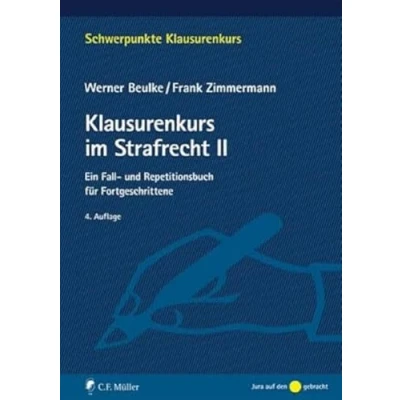 Abbildung von Klausurenkurs im Strafrecht II: Ein Fall und Repetitionsbuch für Fortgeschrittene (Schwerpunkte Klausurenkurs)