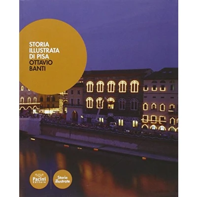 Abbildung von Storia illustrata di Pisa. Dalle origini al XX secolo