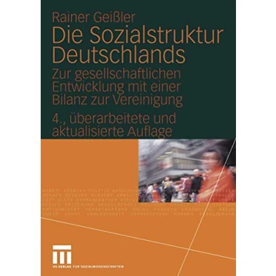 Abbildung von Die Sozialstruktur Deutschlands. zur gesellschaftlichen Entwicklung mit einer Bilanz Vereinigung