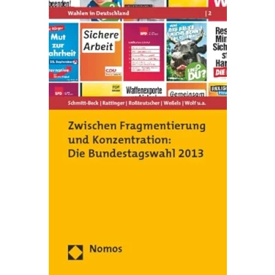 Abbildung von Zwischen Fragmentierung und Konzentration: Die Bundestagswahl 2013 (Wahlen in Deutschland)