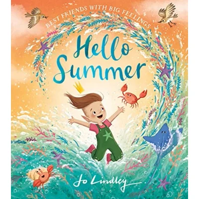 Abbildung von Hello Summer: the third in a magical new illustrated children’s picture book series about friendship, feelings and seasons (Best Friends with Big Feelings)