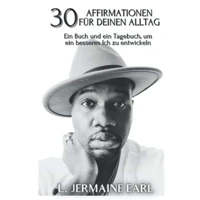 Abbildung von 30 Affirmationen für deinen Alltag: ein Buch und Tagebuch, um besseres Ich zu entwickeln