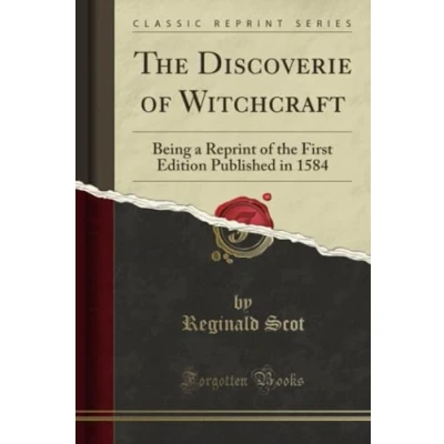 Abbildung von the Discoverie of Witchcraft (Classic Reprint): Being a Reprint First Edition Published in 1584