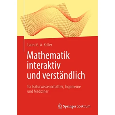 Abbildung von Mathematik interaktiv und verständlich: für Naturwissenschaftler, Ingenieure Mediziner
