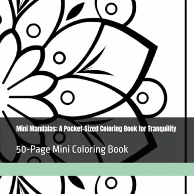 Abbildung von Mini Mandalas: A Pocket Sized Coloring Book for Tranquility