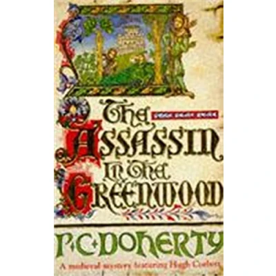 Abbildung von the Assassin in Greenwood (Hugh Corbett Mysteries, Book 7): A medieval mystery of intrigue, murder and treachery