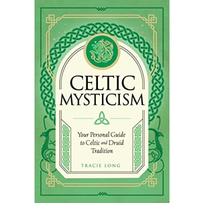 Abbildung von Celtic Mysticism: Your Personal Guide to and Druid Tradition (Mystic Traditions, Band 2)