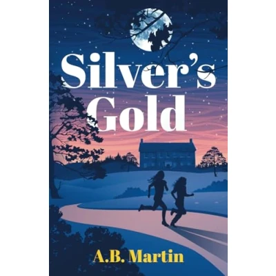 Abbildung von Silver&#039;s Gold: An Adventure story for 9 13 year olds (Sophie Watson Mystery Series, Band 4)
