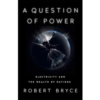 Abbildung von A Question of Power: Electricity and the Wealth Nations