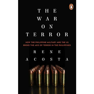 Abbildung von the War on Terror: How Philippine Military and US Broke Axis of Terror in Philippines