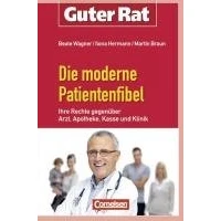 Abbildung von Guter Rat. Die moderne Patientenfibel: Ihre Rechte gegenüber Kasse, Arzt, Apotheke und Klinik: Apotheke, Kasse Klinik (Cornelsen Scriptor Rat)