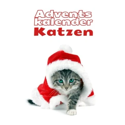 Abbildung von Adventskalender Katzen: Tägliche lustige und bemerkenswerte Fakten für Katzenliebhaber