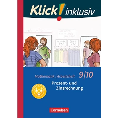 Abbildung von Klick! inklusiv Mathematik 9./10. Schuljahr: Prozent und Zinsrechnung Arbeitsheft 3