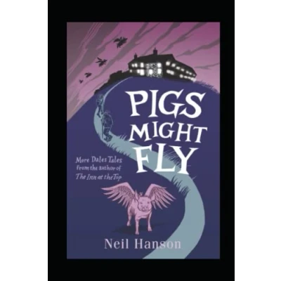 Abbildung von Pigs Might Fly: Tales of Life at the Highest Inn in Britain: More Dales from Author Top