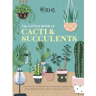 Abbildung von The Little Book of Cacti &amp; Succulents: Complete Guide to Choosing, Growing and Displaying