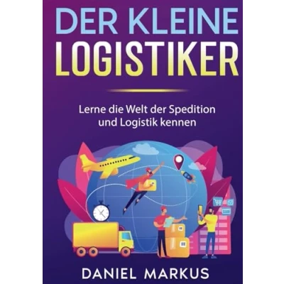 Abbildung von der kleine Logistiker: Lerne die Welt Spedition und Logistik kennen