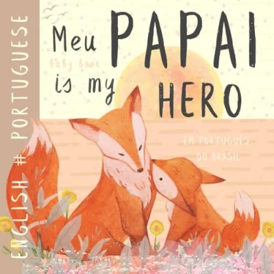 Abbildung von Meu Papai Portuguese Baby Book Livros infantis em portugues do brasil: Learn for Kids, Learning Language, Easy Reading Basic Vocabulary Beginners, Para crianças