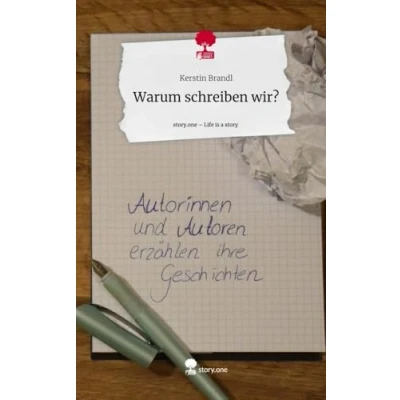 Abbildung von Warum schreiben wir?. Life is a Story story.one