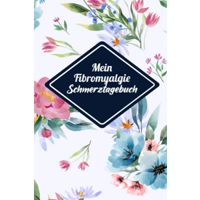Abbildung von Mein Fibromyalgie Schmerztagebuch: Schmerzbuch zum Ausfüllen für die Schmerztherapie Tagebuch und Notizbuch Schmerzen