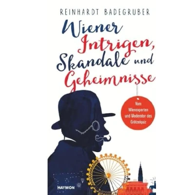 Abbildung von Wiener Intrigen, Skandale und Geheimnisse: Vom Wienexperten Moderator des Grätzelquiz