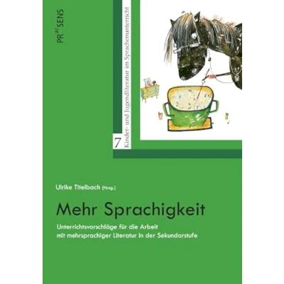 Abbildung von Mehr Sprachigkeit: Unterrichtsvorschläge für die Arbeit mit mehrsprachiger Literatur in der Sekundarstufe (Kinder und Jugendliteratur im Sprachenunterricht)