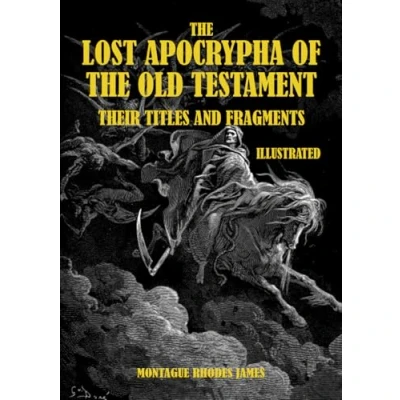 Abbildung von THE LOST APOCRYPHA OF OLD TESTAMENT: THEIR TITLES AND FRAGMENTS
