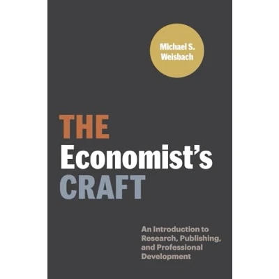 Abbildung von The Economist’s Craft: An Introduction to Research, Publishing, and Professional Development (Skills for Scholars)
