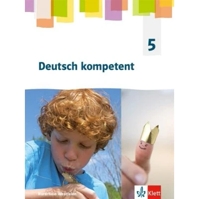 Abbildung von Deutsch kompetent 5. Ausgabe Nordrhein Westfalen Gymnasium (G9): Schulbuch Klasse 5 (Deutsch kompetent. für (G9) ab 2019)