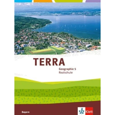 Abbildung von TERRA Geographie 5. Ausgabe Bayern Realschule: Schulbuch Klasse 5: für Realschulen ab 2016 (TERRA Geographie. Realschule 2016)