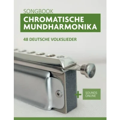 Abbildung von chromatische Mundharmonika Songbook 48 deutsche Volkslieder: + Sounds online (Liederbücher für die Mundharmonika)