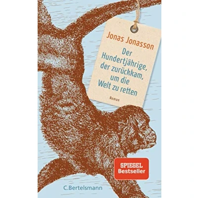 Abbildung von der Hundertjährige, zurückkam, um die Welt zu retten: Roman