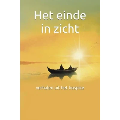 Abbildung von het einde in zicht: verhalen uit hospice