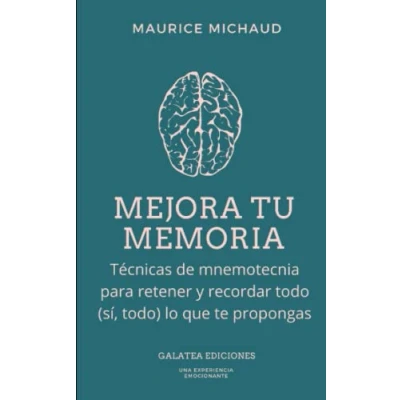 Abbildung von Mejora tu memoria: Técnicas de mnemotecnia para retener y recordar todo (sí, todo) lo que te propongas