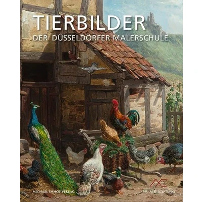 Abbildung von Tierbilder der Düsseldorfer Malerschule: Katalog X (Katalog Dr. Axe Stiftung)