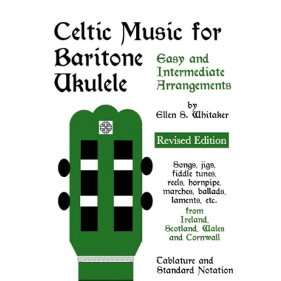 Abbildung von Celtic Music for Baritone Ukulele: Easy and Intermediate Arrangements