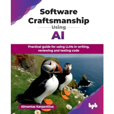 Abbildung von Software Craftsmanship using AI: Practical guide for LLMs in writing, reviewing and testing code (English Edition)