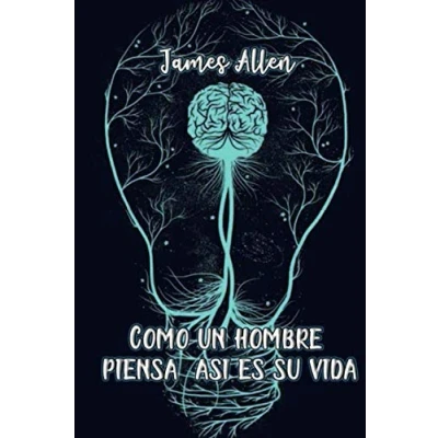 Abbildung von Como un hombre piensa, así es su vida (Spanish Edition)