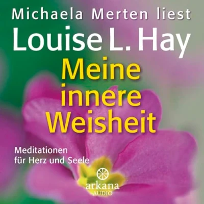 Abbildung von Meine innere Weisheit: Meditationen für Herz und Seele